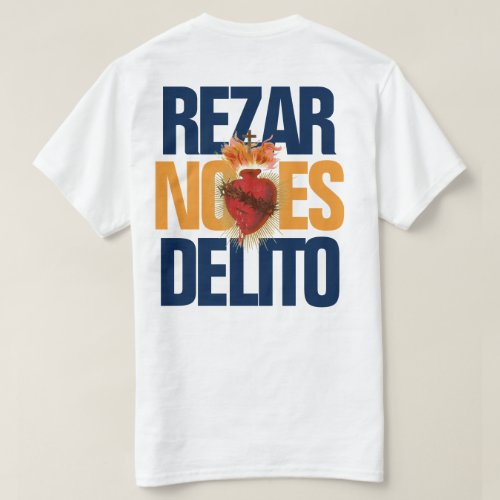 REZAR NO ES DELITO T_Shirt