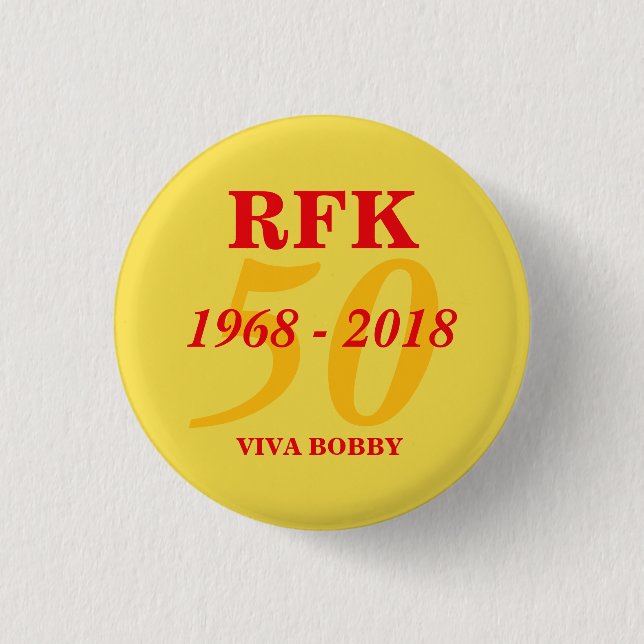 RFK 50 Years 1968 - 2018 Button (Front)