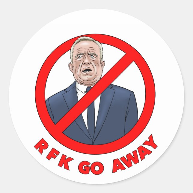 RFK GO AWAY!  CLASSIC ROUND STICKER (Front)