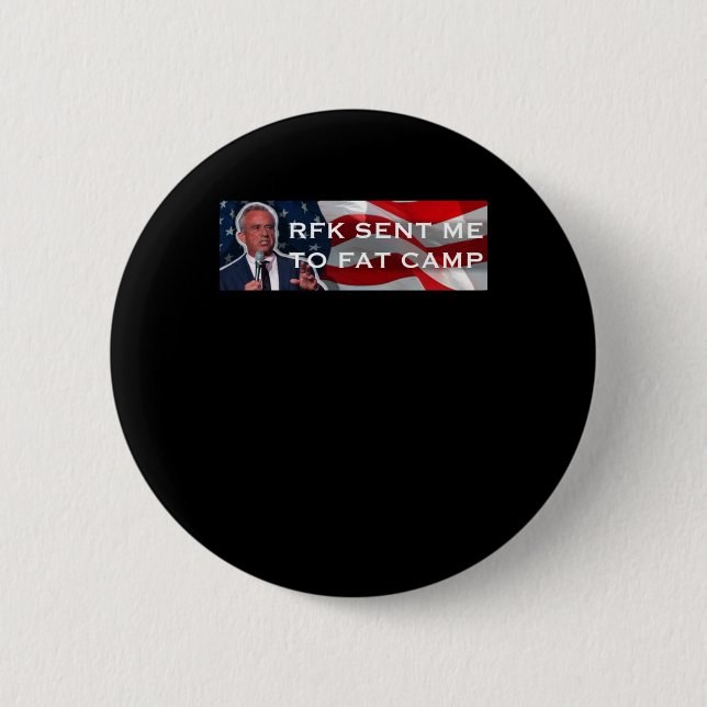 Rfk Sent Me To Fat Camp  Button (Front)
