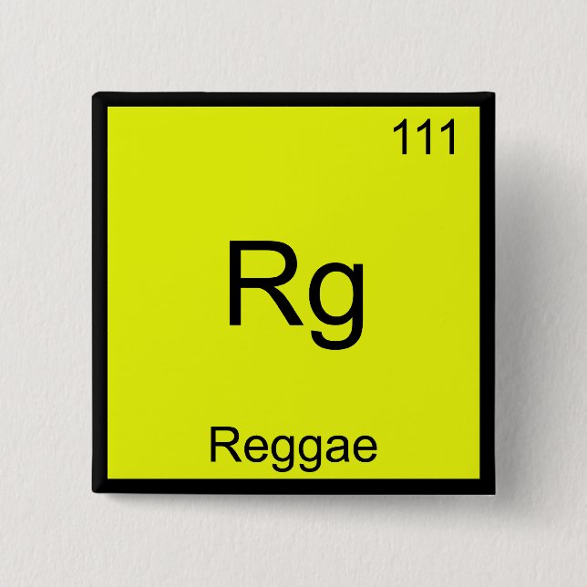 Rg - Reggae Funny Chemistry Element Symbol Tee Button (Front)
