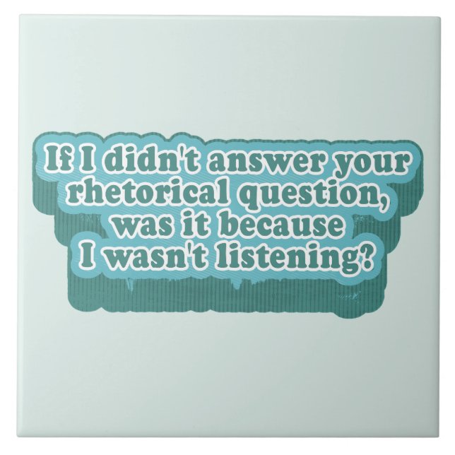 Rhetorical Questions Funny Grammar Ceramic Tile (Front)
