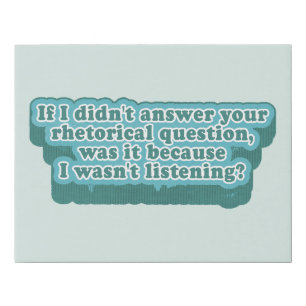 Rhetorical Questions Funny Grammar Faux Canvas Print