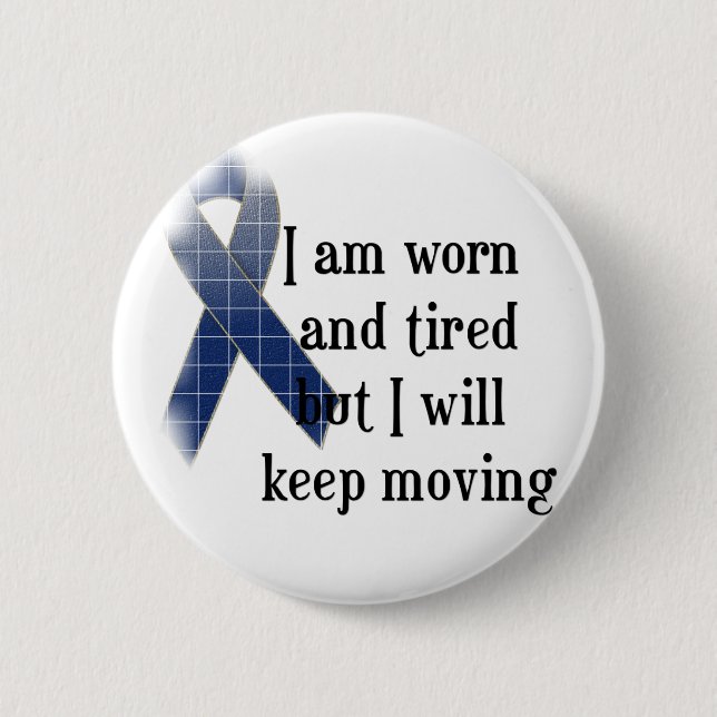 Rheumatoid Arthritis Awareness :: I am worn and... Pinback Button (Front)