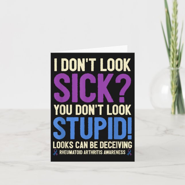 Rheumatoid Arthritis Awareness Quote I Don't Look  Card (Front)