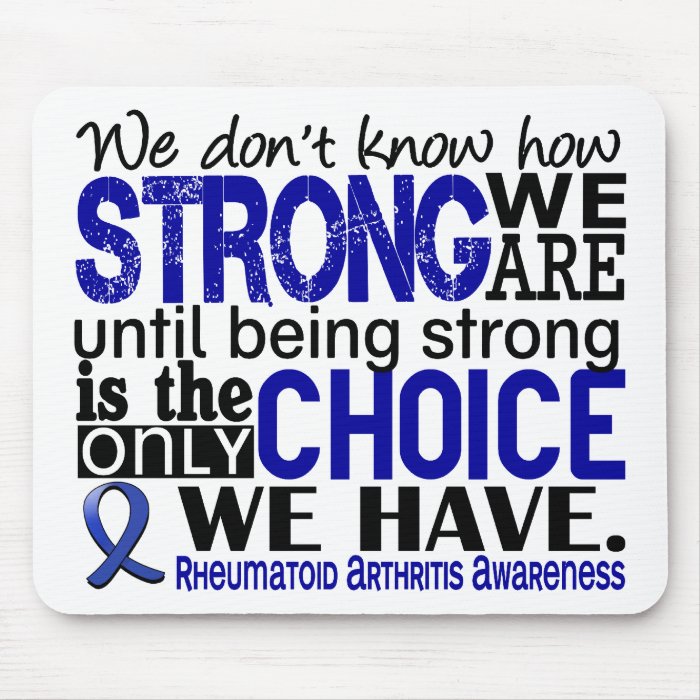 Rheumatoid Arthritis How Strong We Are Mouse Pads