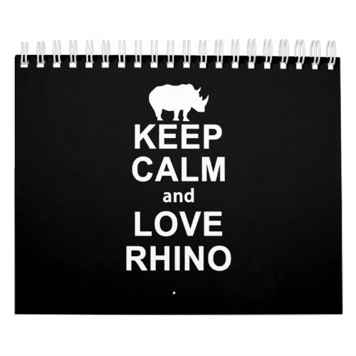 Rhino Lover GiftKeep Calm And Love Rhino Calendar