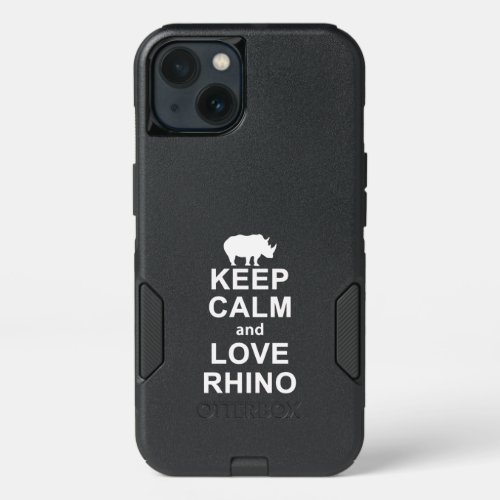 Rhino Lover GiftKeep Calm And Love Rhino iPhone 13 Case