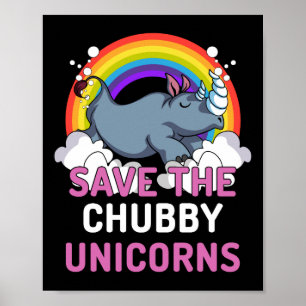 Rhino Save The Chubby Unicorns Magical Rainbow Poster