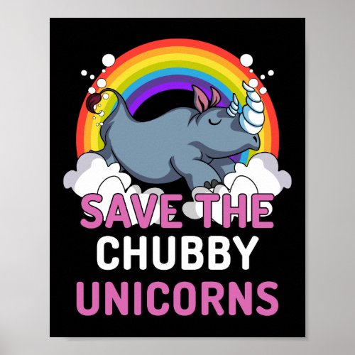 Rhino Save The Chubby Unicorns Magical Rainbow Poster