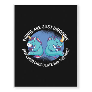 Rhinos Are Just Unicorns Funny Rhinos Chocolate Temporary Tattoos