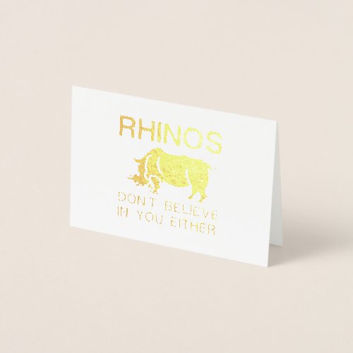Rhinos Dont Believe Foil Card