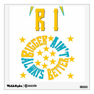 Rhode Island: Bigger Ain't Always Better Wall Sticker