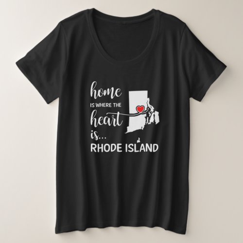 Rhode Island home is where the heart is Plus Size T_Shirt