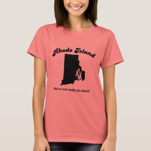 Rhode Island _ We are not an island T_Shirt