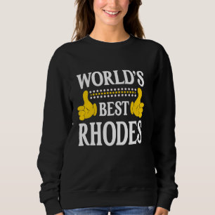 Rhodes Surname Team Family Last Name World's Best Sweatshirt
