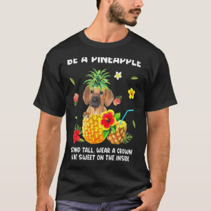Rhodesian Ridgeback Be A Pineapple Stand Tall Wear T-Shirt