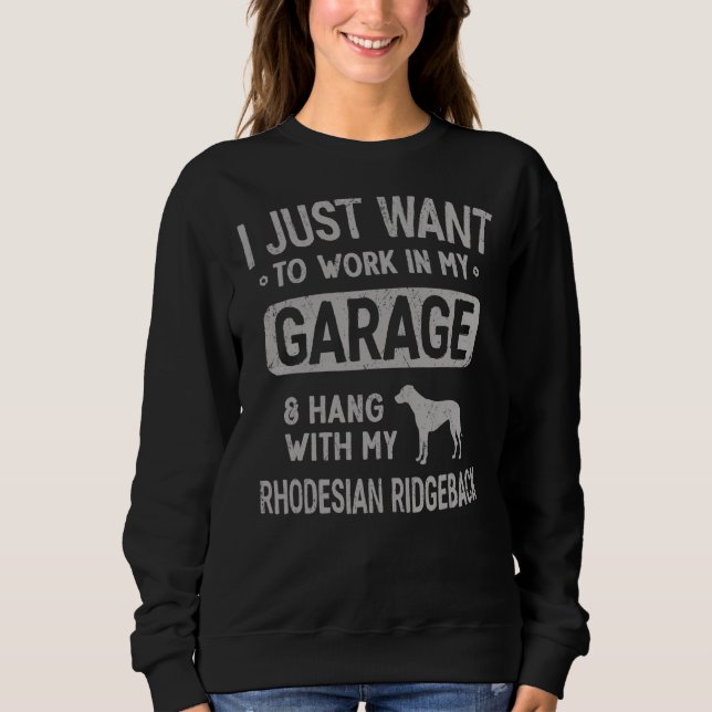 Rhodesian Ridgeback Dad Garage Men Hang With Sweatshirt (Front)