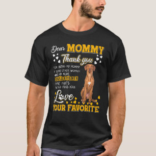 Rhodesian Ridgeback Dear Mommy Thank You For Being T-Shirt