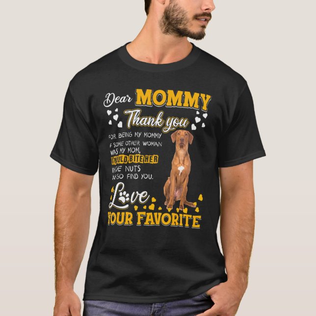 Rhodesian Ridgeback Dear Mommy Thank You For Being T-Shirt (Front)