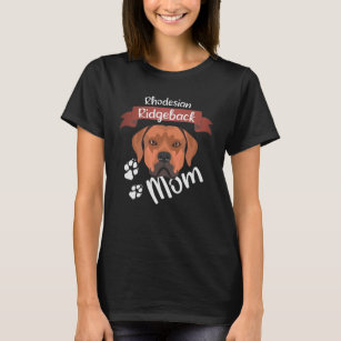 Rhodesian Ridgeback Mom, Dog Mom T-Shirt