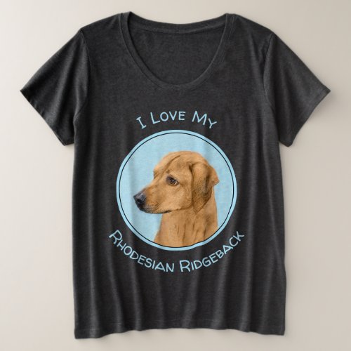 Rhodesian Ridgeback Painting _ Original Dog Art Plus Size T_Shirt