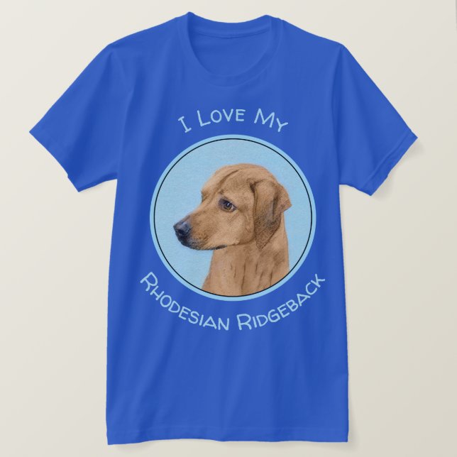 Rhodesian Ridgeback Painting - Original Dog Art T-Shirt (Design Front)