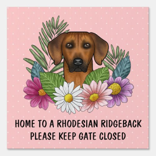 Rhodesian Ridgeback With Flowers Keep Gate Closed Sign