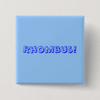 Rhombus! Pinback Button