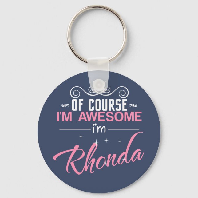 Rhonda Of Course I'm Awesome I'm Rhonda Keychain (Front)