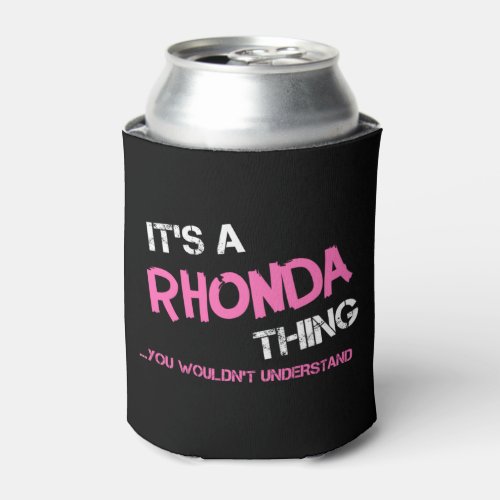 Rhonda thing you wouldnt understand can cooler