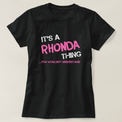 Rhonda thing you wouldnt understand T_Shirt