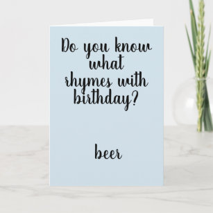 Rhymes with Birthday Beer Funny Humor Card