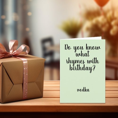 Rhymes with Birthday Vodka Funny Humor Card