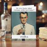 Rhymes with Birthday Vodka Retro Funny Card<br><div class="desc">This design was created though digital art. It may be personalized in the area provide or customizing by choosing the click to customize further option and changing the name, initials or words. You may also change the text color and style or delete the text for an image only design. Contact...</div>