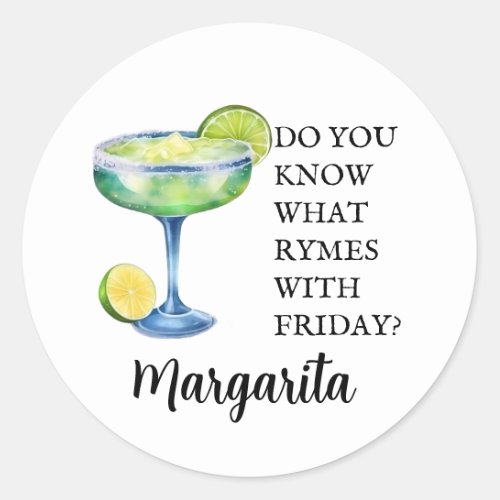 Rhymes with Friday Margarita  Classic Round Sticker