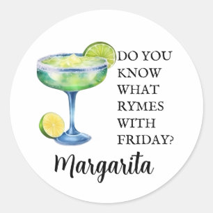 Rhymes with Friday Margarita Classic Round Sticker