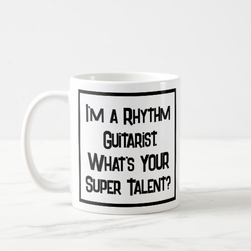 Rhythm Guitarist Super Talent Coffee Mug