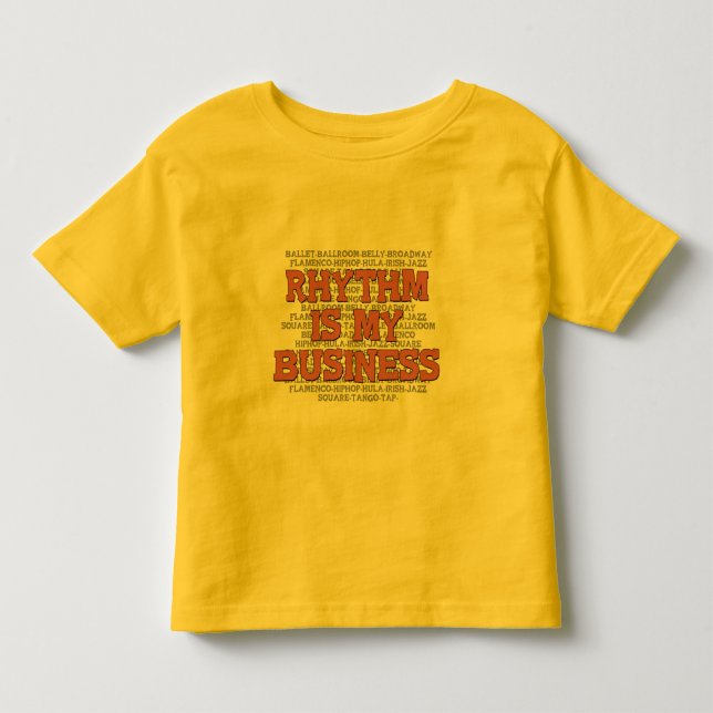 Rhythm Is My Business Toddler T-shirt (Front)
