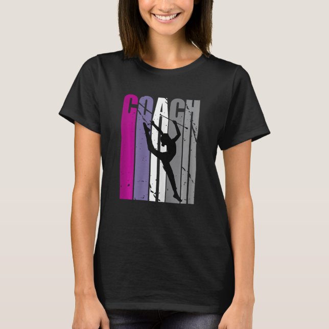 Rhythmic Gymnastics Coach Instructor Coaching T-Shirt (Front)