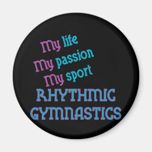 Rhythmic Gymnastics Life, Passion, Sport Magnet