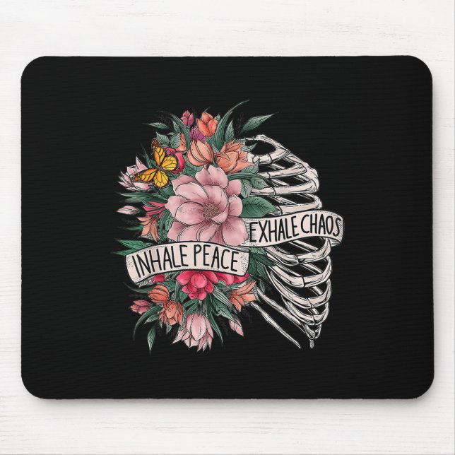 Rib Cage Inhale Peace Exhale Chaos Mental Health  Mouse Pad (Front)