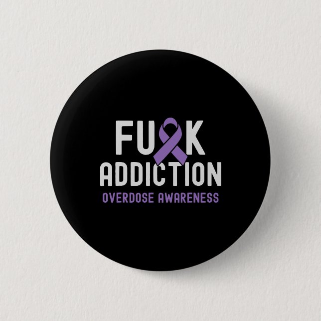 Ribbon Fck Addiction Overdose Awareness 2  Button (Front)