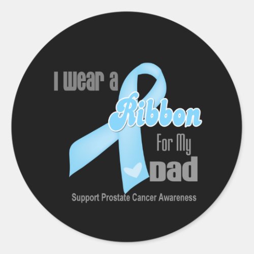 Ribbon For My Dad _ Prostate Cancer Classic Round Sticker