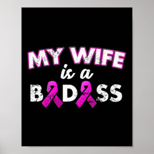 Ribbon My Wife Is A Bad Breast Cancer Awareness  Poster