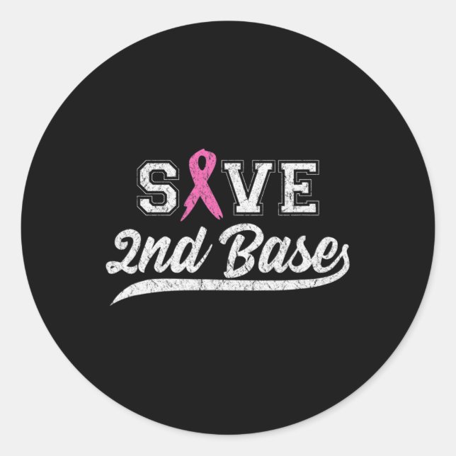 Ribbon Save Second Base Breast Cancer Awareness Vi Classic Round Sticker (Front)