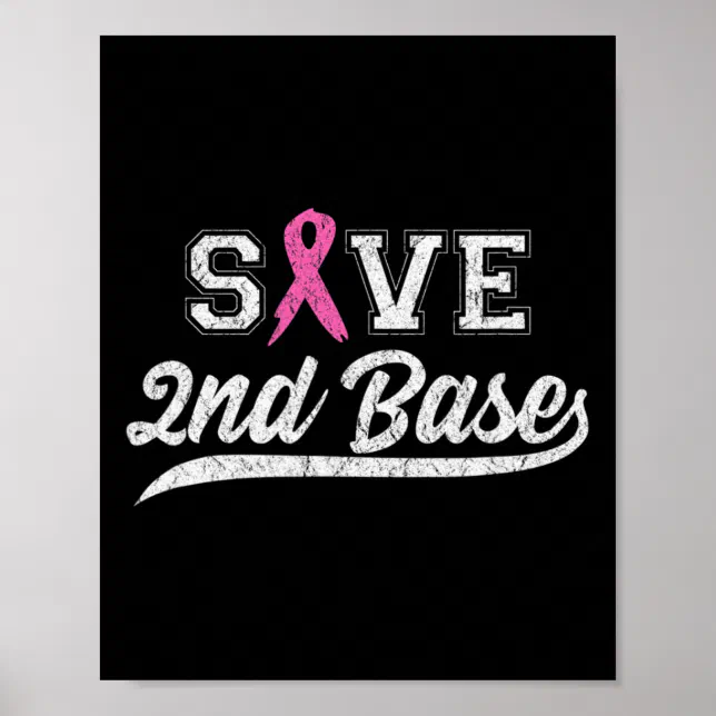 Save 2nd Base Sticker Ribbon Save Second Base Breast Cancer Awareness Vi Poster | Zazzle