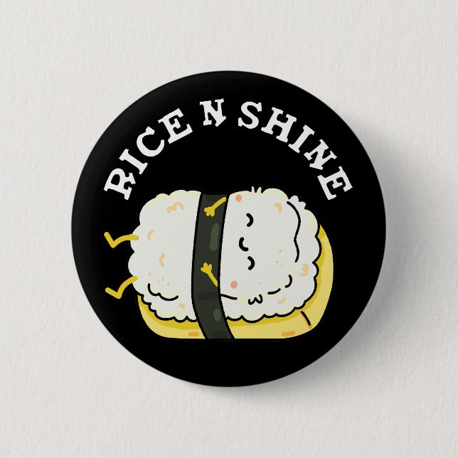 Rice And Shine Funny Sleeping Sushi Pun Dark BG Button (Front)