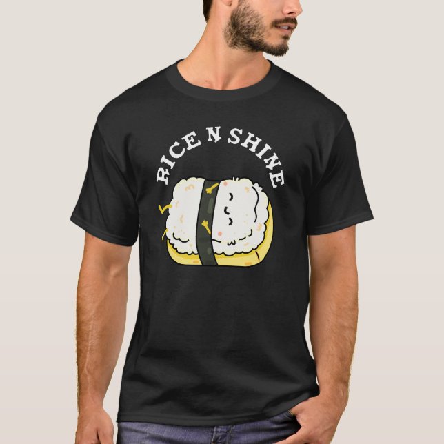 Rice And Shine Funny Sleeping Sushi Pun Dark BG T-Shirt (Front)