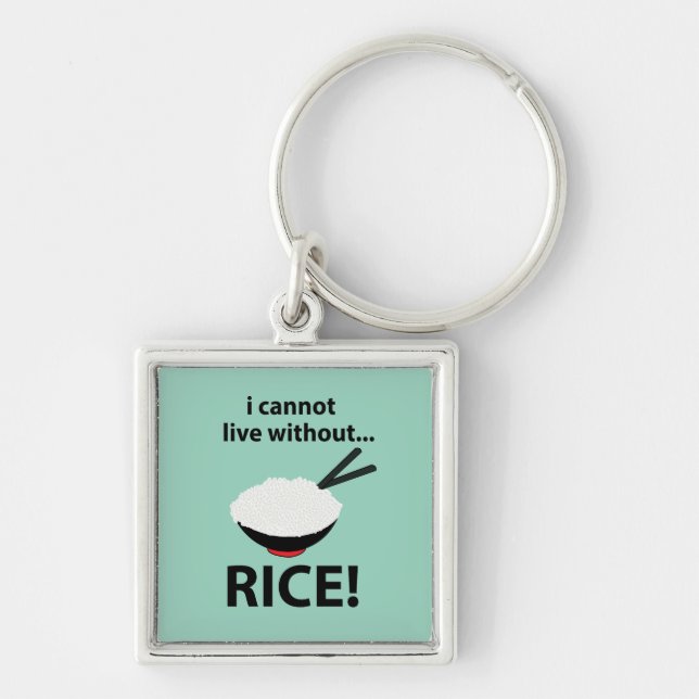 Rice Bowl I Cannot Live Without Rice  Keychain (Front)
